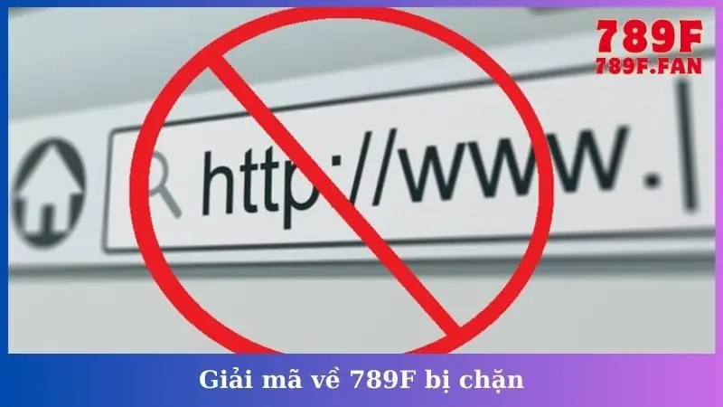 Giải mã về 789F bị chặn